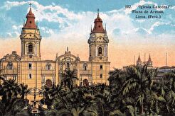 Plaza de Armas & Basílica Catedral Metropolitana de San Juan Apóstol y Evangelista (1910)